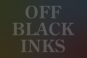 Off Black Inks