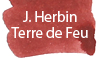 J. Herbin Terre de Feu