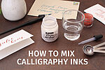 How To Mix Calligraphy Inks