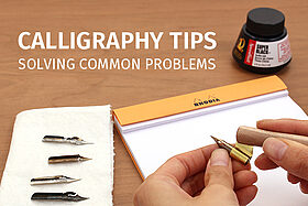 Calligraphy Tips: Solving Common Problems