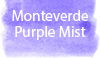 Monteverde Purple Mist