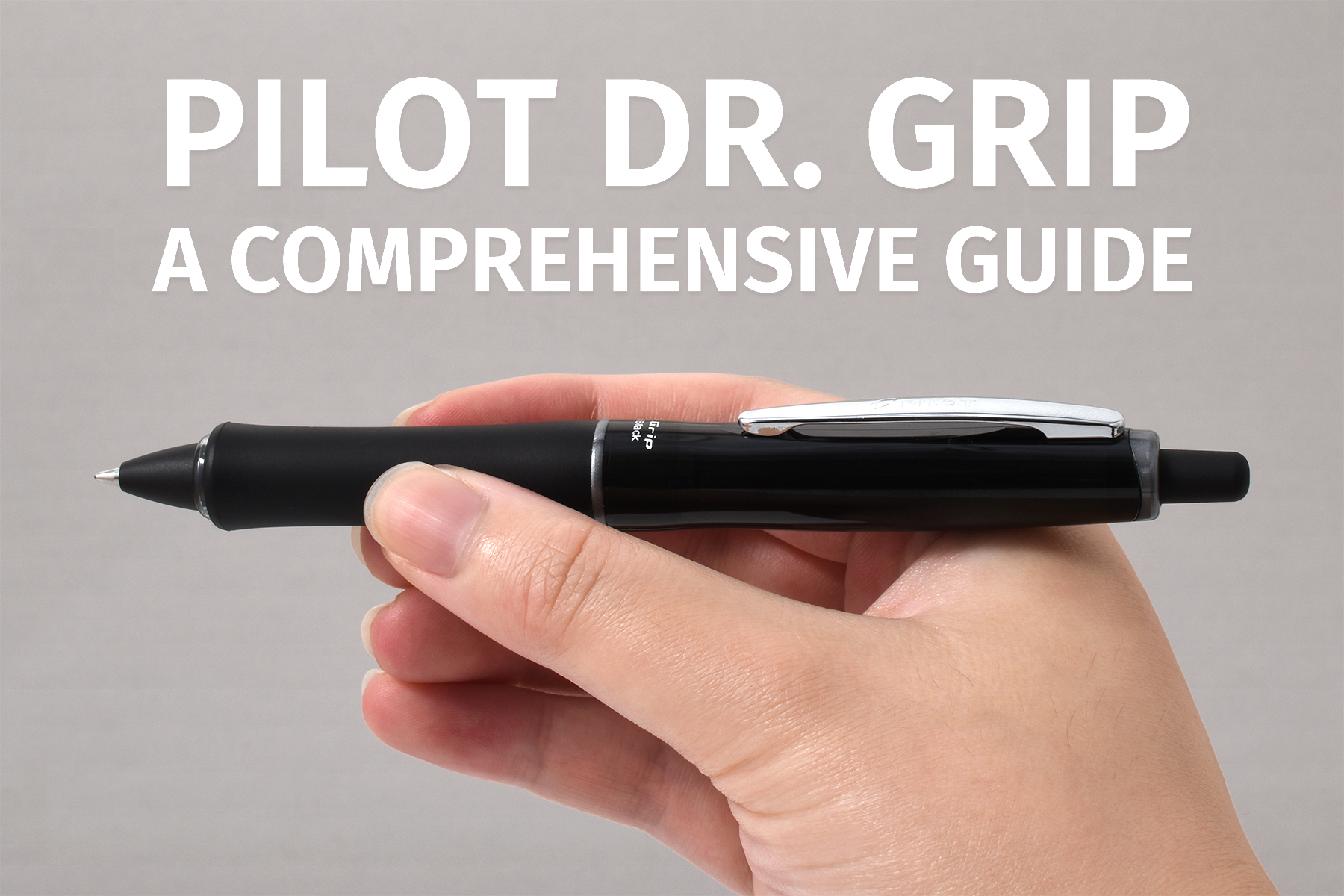 Pilot Dr. Grip: A Comprehensive Guide