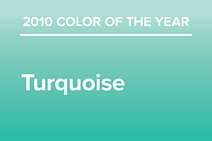 2010 Color of the Year - Turquoise