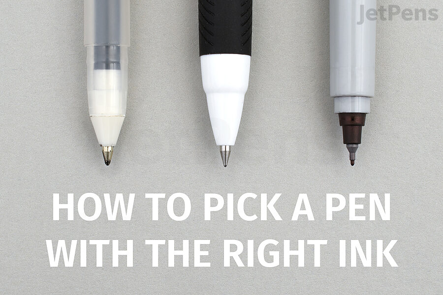 Types of Pens: How to Pick a Pen with the Right Ink