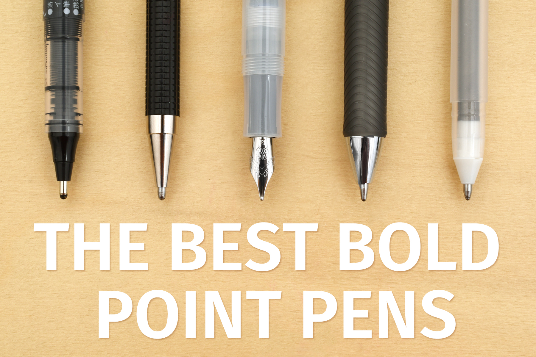 The Best Bold Point Pens