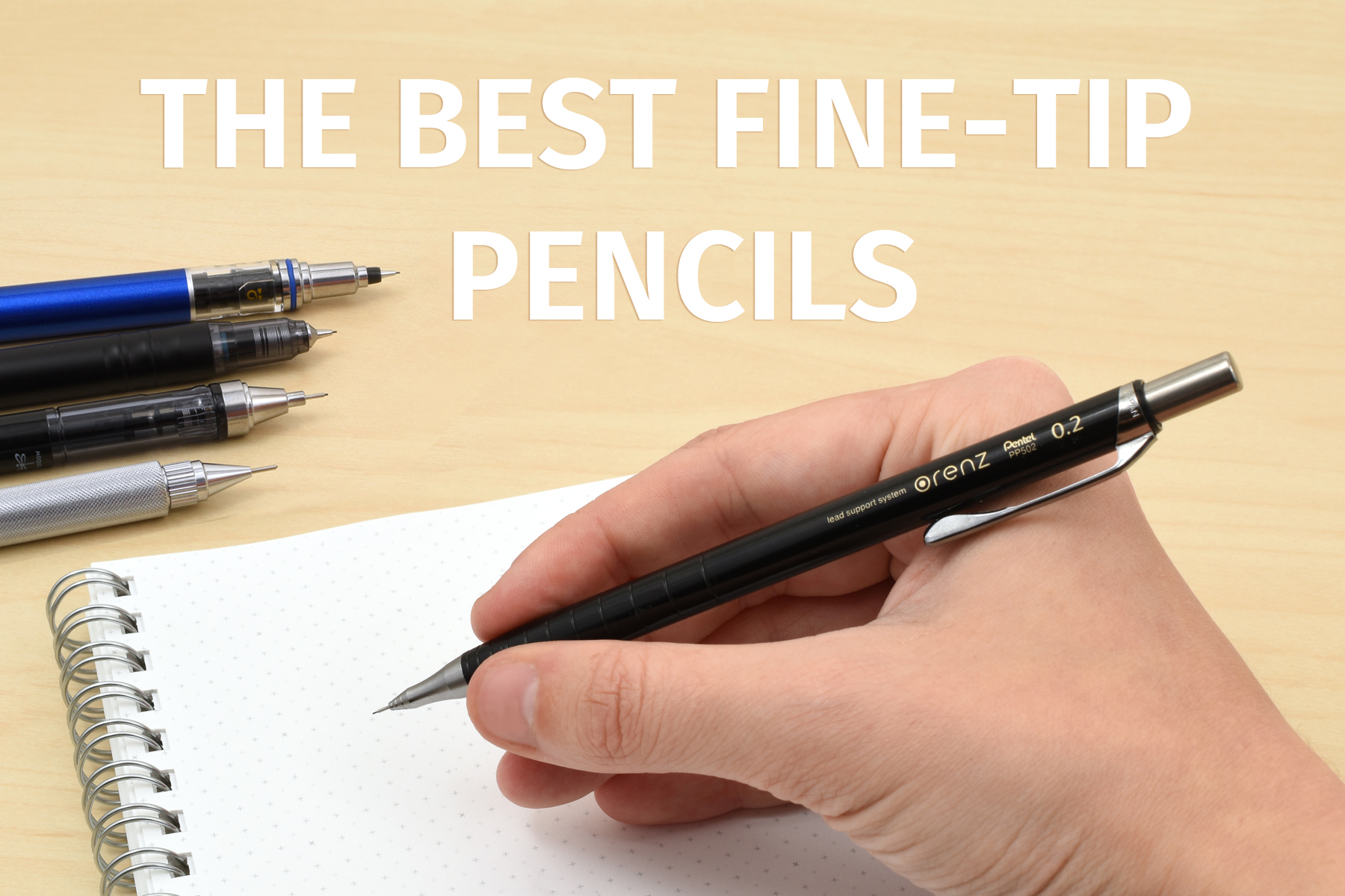 The Best Fine-Tip Pencils