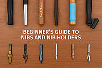 Beginner’s Guide to Nibs and Nib Holders