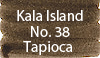 Kala Island No. 38 Tapioca Ink