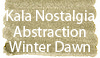 Kala Nostalgia Abstraction Winter Dawn Ink