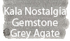 Kala Nostalgia Gemstone Grey Agate Ink