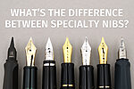 What’s the Difference Between Specialty Nibs?