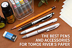 The Best Pens & Accessories for Tomoe River S Paper