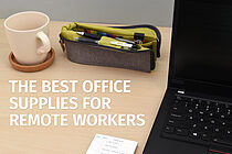 The Best Office Supplies for Remote Workers