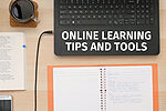 Online Learning Tips and Tools